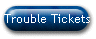 Trouble Tickets